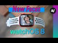 Here Are All the New Watch Faces Coming In watchOS 8 to Apple Watch!