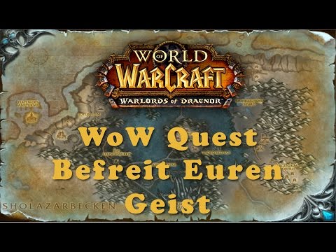 WoW Quest: Befreit Euren Geist