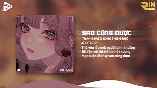 Sao Cũng Được (RIN Music Remix) - Thành Đạt x Đông Thiên Đức | Thà Yêu Lấy Một Người Bình Thường