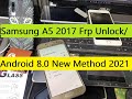 Samsung A5 2017 Frp Unlock/Bypass Google Account Lock Android 8.0 New Method 2021