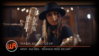  Warm Audio ] Elle Sera - Running From The Law - OmniSound Studios