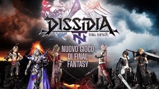 DISSIDIA FINAL FANTASY NT Un Gioco di Final Fantasy con tantissimi personaggi