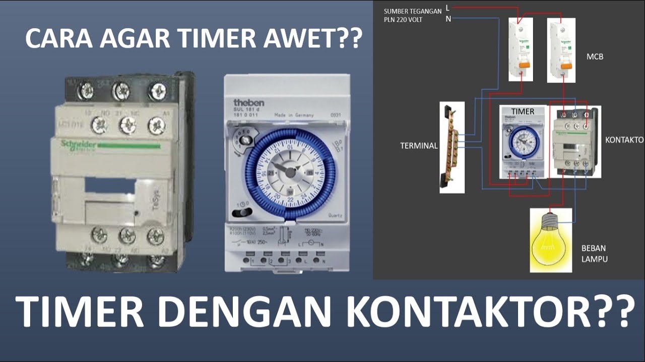 Timer Putar Awet Rangkaian Timer dengan kontaktor!!! Bikin timer awet seumur hidup ...