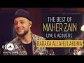 Maher Zain Baraka Allahu Lakuma The Best Of Maher Zain Live Acoustic Maher Zain Baraka Allahu Lakuma The Best Of Maher Zain Live Acoustic