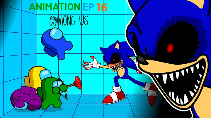 어몽어스 VS sonic exe 애니메이션 16화 AMONG US ANIMATION 16