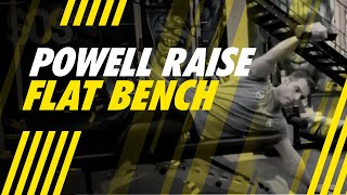 Powell Raise - Flat Bench