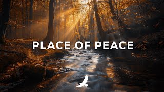 Place of Peace - Instrumental Worship - Music Ambient for Prayer