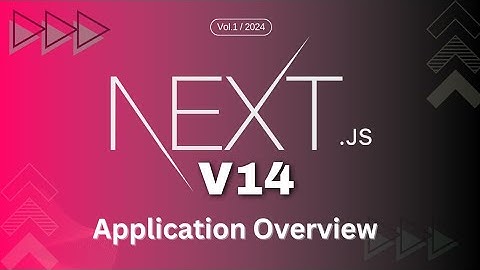 Next JS 2024 : 11 - App Overview #nextjs