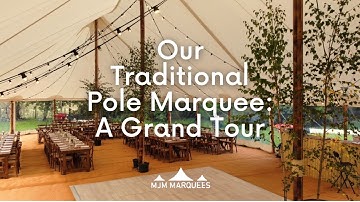 MJM Marquees - A Grand Tour of Our Traditional Pole Marquee