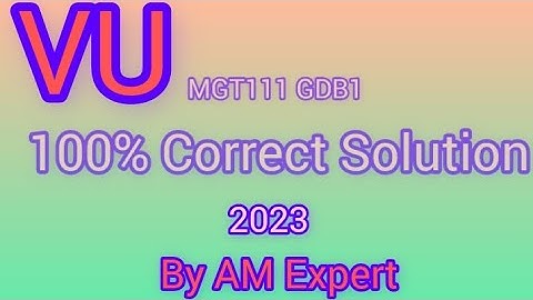 MGT111 GDB 1 Solution 2023 100%correct | mgt111 GDB 2023