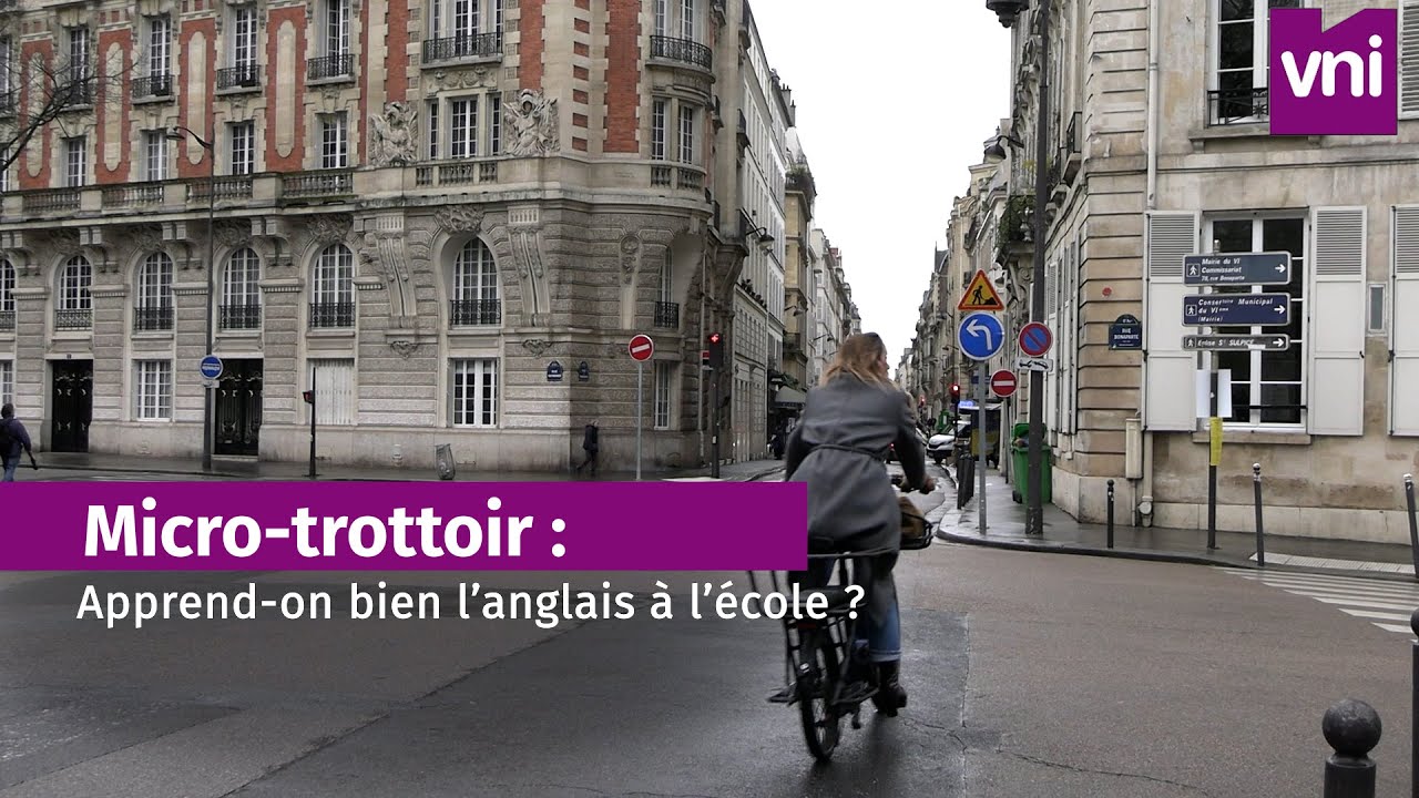 Micro-trottoir : apprend-on bien l'anglais à l'école ? - VousNousIls