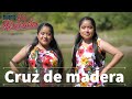 Cruz de Madera | Dueto Las Atrevidas | Vídeo Estreno