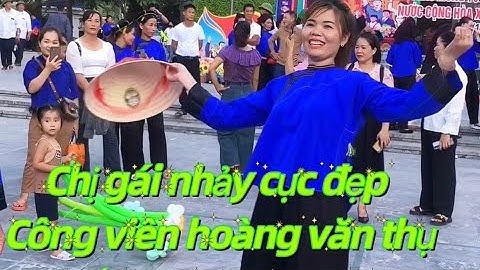 Chị gái xinh nhảy cực  bốc ngày Tết độc lập ,quốc Khánh 2/9/2024,CV hoàng văn thụ Lạng Sơn