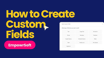 How to Create Custom Fields in EmpowrSoft | CRM Customization Tutorial