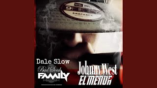 Dale Slow Feat. M.r Pj & El Yavi