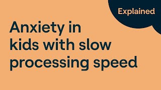 Slow Processing Speed and Anxiety Resimi