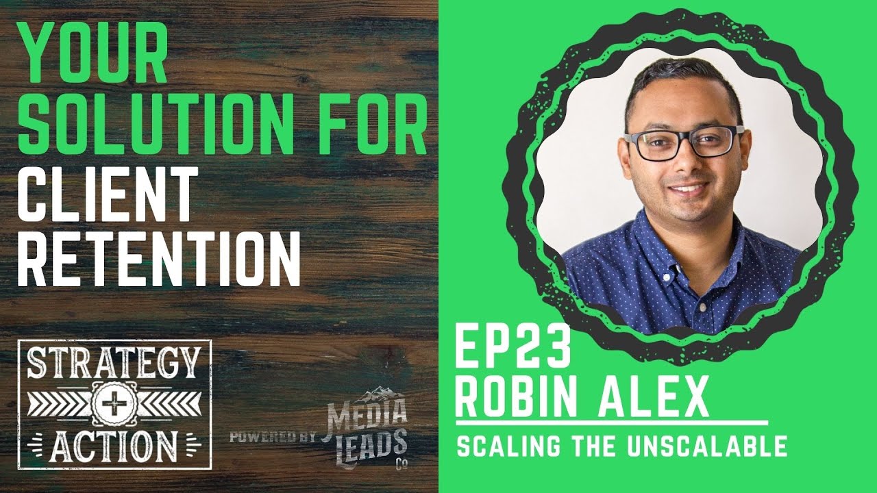 Your Next Agency Solution for Client Retention | Ep23 Clip - Robin Alex