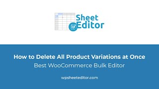 WooCommerce - How to Delete Hundreds of Variations