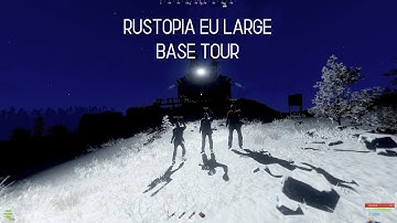 BASE TOUR ON RUSTOPIA EU LARGE | RUST