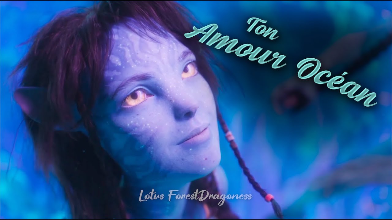 Avatar: The Way of Water [AMV] - Ton Amour Océan