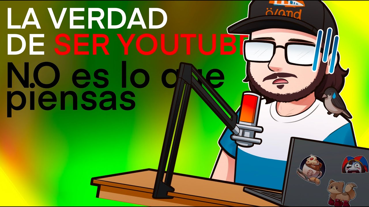 Lo BUENO, lo MALO y lo FEO de ser YOUTUBER | LA VERDAD - YouTube