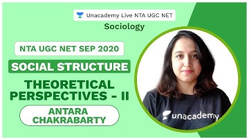 NTA UGC NET SEP 2020 | Social Structure: Theoretical Perspectives - II  | Antara | Unacademy Live