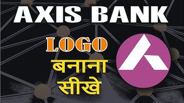 How to make Axis Bank Logo for beginners With CorelDraw X7 2023 Tutorial in Hindi