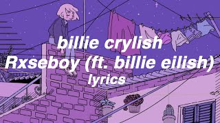 billie crylish rxseboy ft  billie eilish lyrics