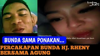 BEGITU AKURNYA BUNDA HJ. RHENY DAN AGUNG, PERCAKAPAN SINGKAT