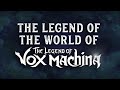 The Legend of the World of The Legend of Vox Machina