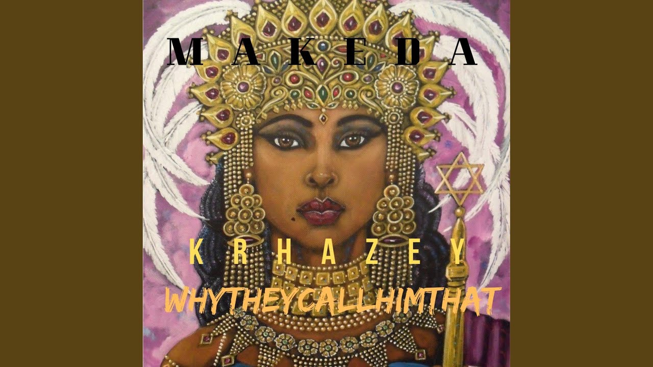 Watch Makeda on YouTube Watch Makeda on YouTube