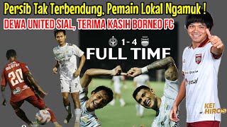 Persib Bandung tak Terbendung, Pemain Lokal Ngamuk,Terima Kasih Borneo FC, Dewa Dibuat Sial! #persib