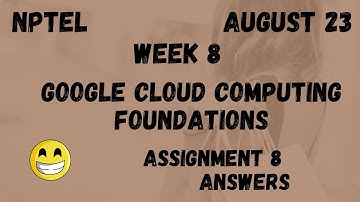 Assignment 8 | Google Cloud Computing Foundations Week 8 | NPTEL @HanumansView