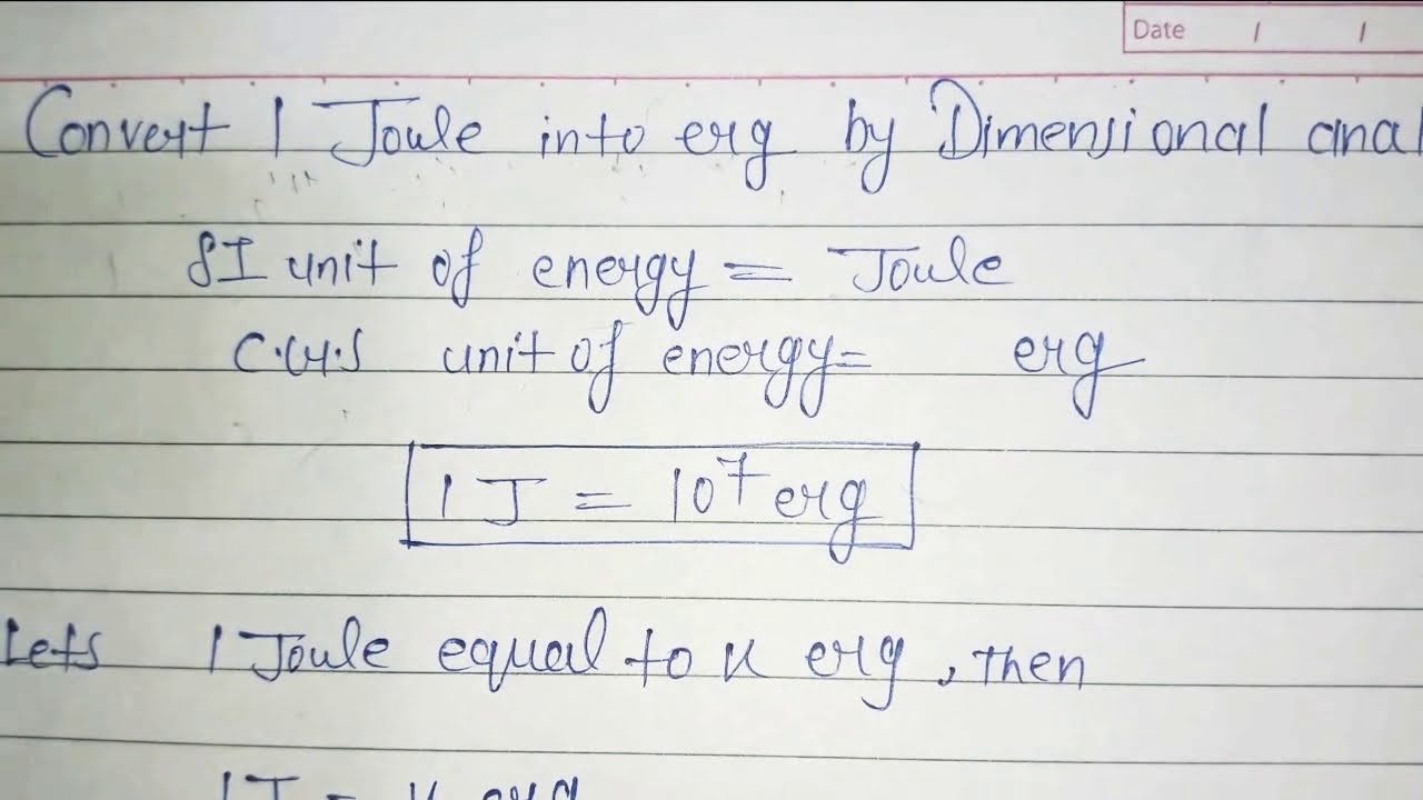 How To  Convert  1 Joule Equal To  10⁷ Erg By Using Dimensional Analysis....Fully Explained....