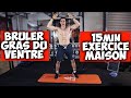 15min perdre gras du ventre (exercice brûle graisse intense)