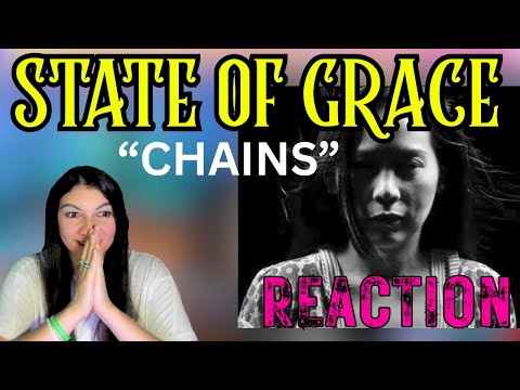 FIRST TIME REACTION TO STATE OF GRACE | "Chains"