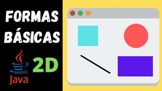 Gráficos en Java - Parte 3 Formas Básicas