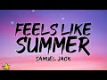 Samuel Jack - Feels Like Summer (Lyrics)