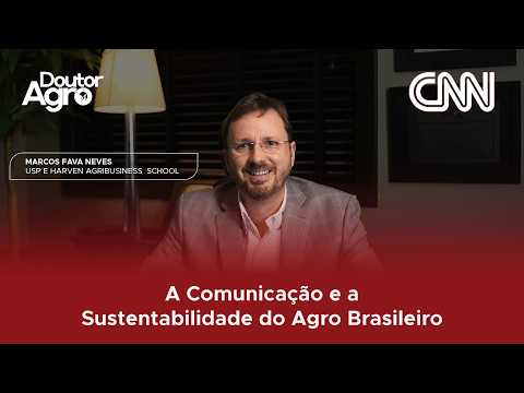 Communication and Sustainability in Brazilian Agriculture | DoctorAgro | Marcos Fava Neves