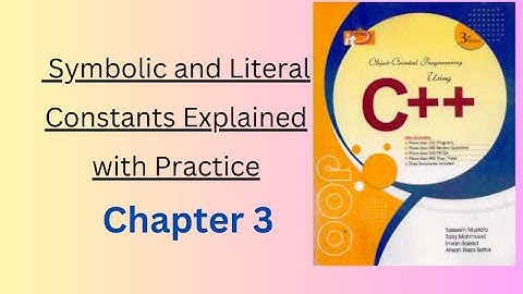 Understanding Constants in C++: Symbolic and Literal Constants Explained with Practice
