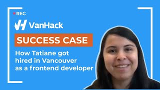 How Tatiane got hired in Vancouver as a Frontend Developer