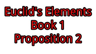 Euclid's Elements Book 1 Proposition 2