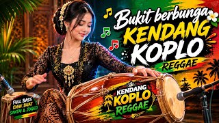BUKIT BERBUNGA - Koplo Reggae Version | Cover Enak Buat Santai & Joget