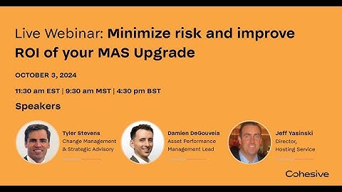 Minimize risk and improve ROI of your MAS Upgrade