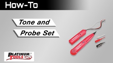 How-To: Tone and Probe Set