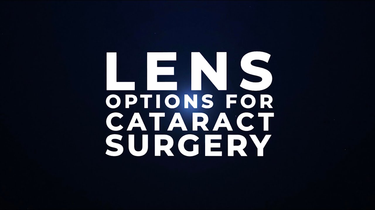 Choosing the Lens for Your Cataract Surgery YouTube