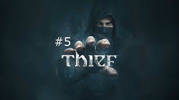 Thief Gameplay/Walkthrough w/ Darthbennigan Part 5 - Master Safe Cracker
