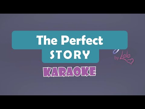 THE PERFECT STORY - LELÊ ♫ KARAOKE | Original Song @LeleSongs