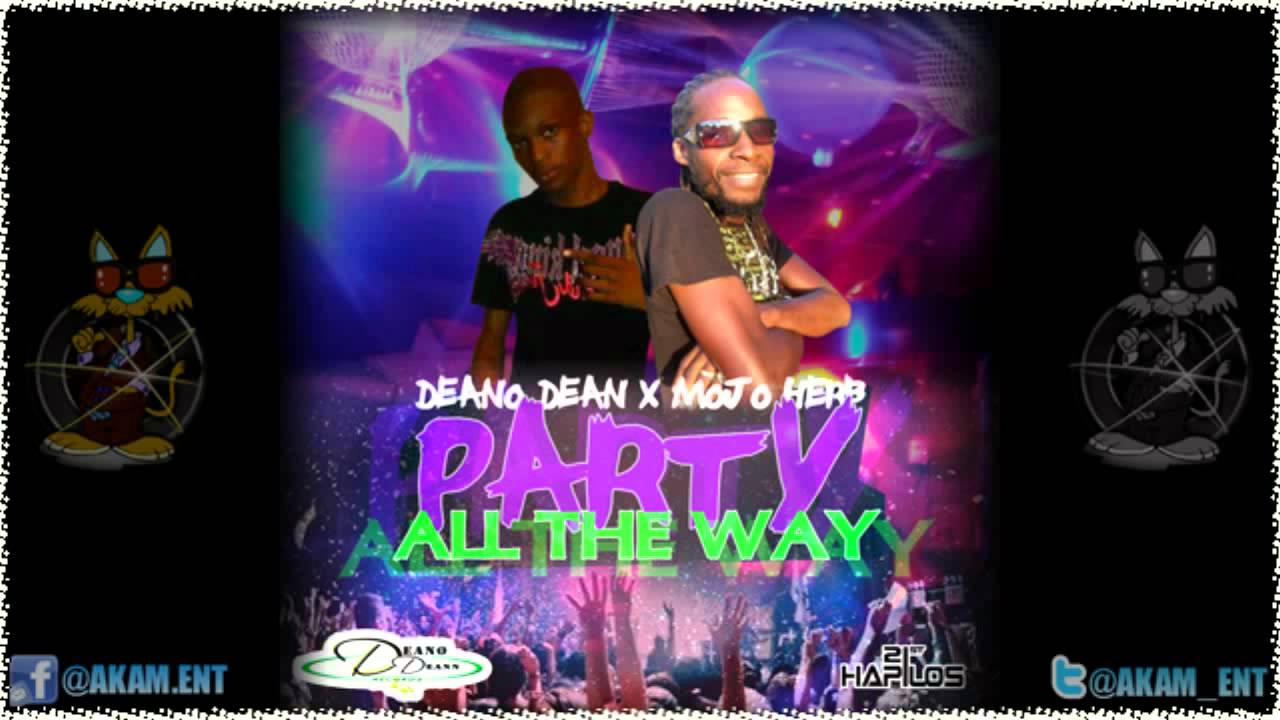 Deano Dean Ft. Mojo Herb - Party All The Way [Dean O Dean Rec] Dec 2012