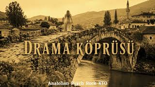Drama Köprüsü Psychedelic Anatolian Rock Cover